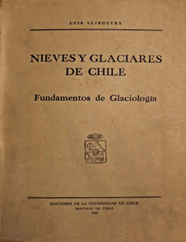 Nieves y glaciares de Chile: fundamentos de glaciología