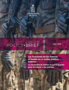 Cubierta para Policy Brief: Las funciones de las Fuerzas Armadas en el orden público: la necesidad de limitar su participación para fortalecer a las policías