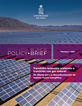 Cubierta para Policy Brief: Transición renovable acelerada o transición con gas natural: Un dilema para la descarbonización de nuestra matriz energética
