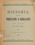 Cubierta para Historia de los yugoeslavos en Magallane: su vida y su cultura: tomo 2