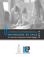 Cubierta para La formación de profesores en la Universidad de Chile: una mirada desde el Departamento de Estudios Pedagógicos: 2012