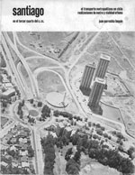 Cubierta para Santiago en el tercer cuarto del S.XX: el transporte metropolitano en Chile, realizaciones de metro y vialidad urbana