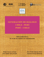 Cubierta para Generación de Diálogo Chile-Perú / Perú-Chile: documento 6:  rol de los medios de comunicación