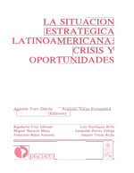 Cubierta para La situación estratégica latinoamericana: crisis y oportunidades