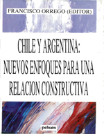 Cubierta para Chile y Argentina: nuevos enfoques para una relación constructiva