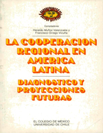 Cubierta para La cooperación regional en América Latina : diagnóstico y proyecciones futuras