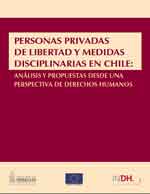 Cubierta para Personas privadas de libertad y medidas disciplinarias en Chile: análisis y propuestas desde una perspectiva de derechos humanos