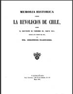 Cubierta para Memoria histórica sobre la revolución de Chile: desde el cautiverio de Fernando VII, hasta 1814