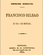 Cubierta para Francisco Bilbao: su vida i sus doctrinas