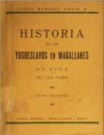 Cubierta para Historia de los yugoeslavos en Magallanes: su vida y su cultura:  tomo 1