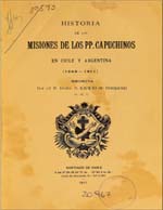 Cubierta para Historia de las misiones de los PP. Capuchinos en Chile y Argentina: 1849-1911