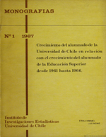 Cubierta para Crecimiento del alumnado de la Universidad de Chile en relación con el crecimiento al alumnado de la Educación Superior desde 1961 hasta 1966