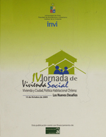 Cubierta para IV Jornada de vivienda social: Vivienda y ciudad, política habitacional Chilena