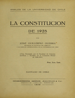 Cubierta para La Constitución de 1925: (obra premiada por la Facultad de Ciencias Jurídicas y Sociales en el Certamen Bienal de 1926-1927)