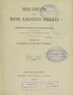 Cubierta para Obras completas de Don Andrés Bello: Volumen VI Opúsculos literarios i críticos (I)