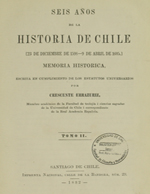 Cubierta para Seis años de la historia de Chile: [23 de diciembre de 1598-9 de abril de 1605.] : Memoria historica escrita en cumplimiento de los estatutos universarios [tomo II]
