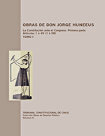 Cubierta para Obras de don Jorge Huneeus: la Constitución ante el Congreso : primera parte Artículos 1 á 49 [1 á 58]