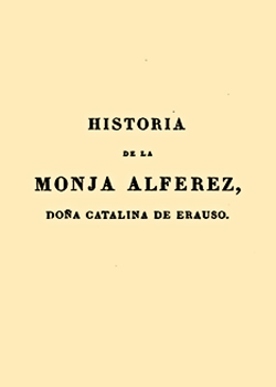 Cubierta para Historia de la Monja Alferez, doña Catalina de Erauso