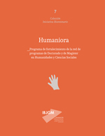 Cubierta para Humaniora: programa de fortalecimiento de la red de programas de Doctorado y de Magíster en Humanidades y Ciencias Sociales