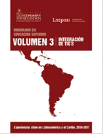 Cubierta para Innovando en la educación superior: experiencias clave en Latinoamérica y el Caribe 2016-2017. Volumen 3:  Integración de TICS
