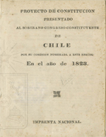 Cubierta para Proyecto de Constitución presentado al Soberano Congreso Constituyente  de  Chile  por su comisión nombrada a este efecto en el año de 1823