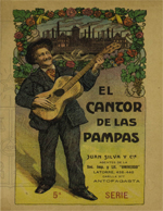 Cubierta para El cantor de las pampas: Selecta recopilación de tangos, operetas, canciones, valses, habaneras, zamacuecas, etc., que mas se cantan en los países Sud-Americanos
