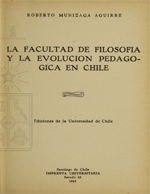 Cubierta para La Facultad de Filosofía y la evolución pedagógica en Chile