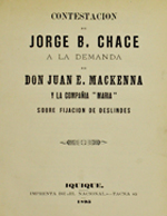 Cubierta para Contestación de Jorge B. Chace a la demanda de don Juan E. Mackenna y la compañía "María" sobre fijación de deslindes