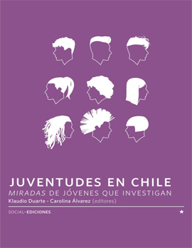 Cubierta para Juventudes en Chile : miradas de jóvenes que investigan. Volumen 1