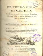 Cubierta para El Fuero Viejo de Castilla: sacado, y comprobado con el ejemplar de la misma obra, que existe en la Real Biblioteca de esta corte, y con otros MSS