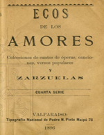 Cubierta para Ecos de los amores: colecciones de cantos de óperas, canciones, versos populares y zarzuelas : cuarta serie